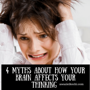 Myths About How Your Brain Affects Your Thinking